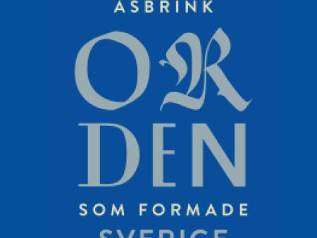 Orden som formade Sverige Supply