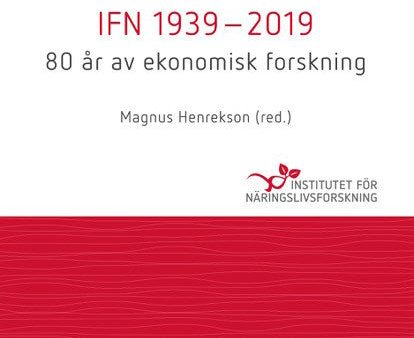 IFN 1939-2019 : 80 år av ekonomisk forskning For Sale