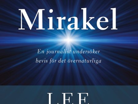 Fallet Mirakel : en journalist undersöker bevis för det övernaturliga Supply