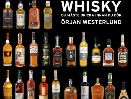 101 Whisky du måste dricka innan du dör : 2017 2018 Supply