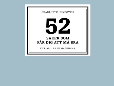 52 saker som får dig att må bra : ett år - 52 utmaningar on Sale