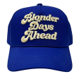 Blonder Days Ahead  Trucker Hat Online Hot Sale